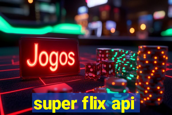super flix api